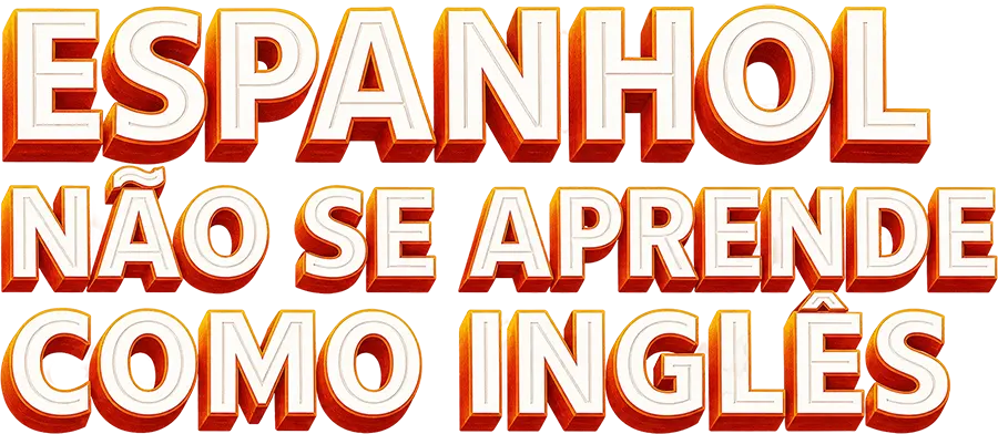 Espanhol não se aprende como inglês